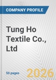 Tung Ho Textile Co., Ltd. Fundamental Company Report Including Financial, SWOT, Competitors and Industry Analysis- Product Image