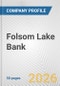 Folsom Lake Bank Fundamental Company Report Including Financial, SWOT, Competitors and Industry Analysis - Product Thumbnail Image