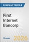 First Internet Bancorp. Fundamental Company Report Including Financial, SWOT, Competitors and Industry Analysis - Product Thumbnail Image