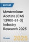 Mesterolone Acetate (CAS 13900-61-3) Industry Research 2025: Global and Regional Market Trends 2019-2024 and Forecast to 2029 - Product Thumbnail Image