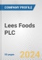 Lees Foods PLC Fundamental Company Report Including Financial, SWOT, Competitors and Industry Analysis - Product Thumbnail Image