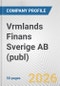 Vrmlands Finans Sverige AB (publ) Fundamental Company Report Including Financial, SWOT, Competitors and Industry Analysis - Product Thumbnail Image