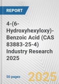 4-(6-Hydroxyhexyloxy)-Benzoic Acid (CAS 83883-25-4) Industry Research 2025: Global and Regional Market Trends 2019-2024 and Forecast to 2029- Product Image