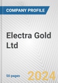 Electra Gold Ltd. Fundamental Company Report Including Financial, SWOT, Competitors and Industry Analysis- Product Image