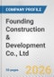 Founding Construction & Development Co., Ltd. Fundamental Company Report Including Financial, SWOT, Competitors and Industry Analysis - Product Thumbnail Image