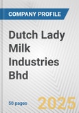 Dutch Lady Milk Industries Bhd Fundamental Company Report Including Financial, SWOT, Competitors and Industry Analysis- Product Image