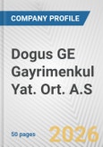 Dogus GE Gayrimenkul Yat. Ort. A.S. Fundamental Company Report Including Financial, SWOT, Competitors and Industry Analysis- Product Image
