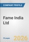 Fame India Ltd. Fundamental Company Report Including Financial, SWOT, Competitors and Industry Analysis - Product Thumbnail Image