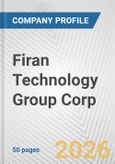 Firan Technology Group Corp. Fundamental Company Report Including Financial, SWOT, Competitors and Industry Analysis- Product Image