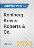 Kohlberg Kravis Roberts & Co. Fundamental Company Report Including Financial, SWOT, Competitors and Industry Analysis- Product Image