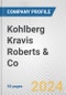Kohlberg Kravis Roberts & Co. Fundamental Company Report Including Financial, SWOT, Competitors and Industry Analysis - Product Thumbnail Image