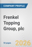 Frenkel Topping Group, plc Fundamental Company Report Including Financial, SWOT, Competitors and Industry Analysis- Product Image