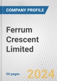 Ferrum Crescent Limited Fundamental Company Report Including Financial, SWOT, Competitors and Industry Analysis- Product Image