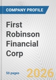 First Robinson Financial Corp. Fundamental Company Report Including Financial, SWOT, Competitors and Industry Analysis- Product Image