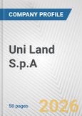 Uni Land S.p.A. Fundamental Company Report Including Financial, SWOT, Competitors and Industry Analysis- Product Image