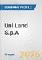 Uni Land S.p.A. Fundamental Company Report Including Financial, SWOT, Competitors and Industry Analysis - Product Thumbnail Image