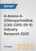 4-Amino-6-Chloropyrimidine (CAS 5305-59-9) Industry Research 2025: Global and Regional Market Trends 2019-2024 and Forecast to 2029- Product Image