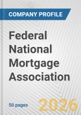 Federal National Mortgage Association Fundamental Company Report Including Financial, SWOT, Competitors and Industry Analysis- Product Image