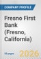 Fresno First Bank (Fresno, California) Fundamental Company Report Including Financial, SWOT, Competitors and Industry Analysis - Product Thumbnail Image
