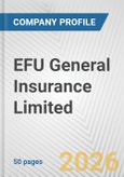 EFU General Insurance Limited Fundamental Company Report Including Financial, SWOT, Competitors and Industry Analysis- Product Image