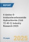4-Amino-5-Imidazolecarboxamide Hydrochloride (CAS 72-40-2) Industry Research 2025: Global and Regional Market Trends 2019-2024 and Forecast to 2029 - Product Thumbnail Image