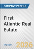First Atlantic Real Estate Fundamental Company Report Including Financial, SWOT, Competitors and Industry Analysis- Product Image