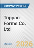 Toppan Forms Co. Ltd. Fundamental Company Report Including Financial, SWOT, Competitors and Industry Analysis- Product Image