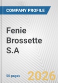 Fenie Brossette S.A. Fundamental Company Report Including Financial, SWOT, Competitors and Industry Analysis- Product Image
