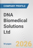 DNA Biomedical Solutions Ltd Fundamental Company Report Including Financial, SWOT, Competitors and Industry Analysis- Product Image
