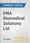 DNA Biomedical Solutions Ltd Fundamental Company Report Including Financial, SWOT, Competitors and Industry Analysis - Product Thumbnail Image