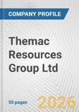 Themac Resources Group Ltd. Fundamental Company Report Including Financial, SWOT, Competitors and Industry Analysis- Product Image