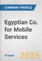 Egyptian Co. for Mobile Services Fundamental Company Report Including Financial, SWOT, Competitors and Industry Analysis - Product Thumbnail Image