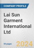 Lai Sun Garment International Ltd. Fundamental Company Report Including Financial, SWOT, Competitors and Industry Analysis- Product Image