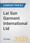 Lai Sun Garment International Ltd. Fundamental Company Report Including Financial, SWOT, Competitors and Industry Analysis - Product Thumbnail Image