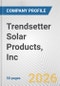 Trendsetter Solar Products, Inc. Fundamental Company Report Including Financial, SWOT, Competitors and Industry Analysis - Product Thumbnail Image