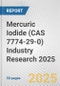 Mercuric Iodide (CAS 7774-29-0) Industry Research 2025: Global and Regional Market Trends 2019-2024 and Forecast to 2029 - Product Image