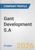 Gant Development S.A. Fundamental Company Report Including Financial, SWOT, Competitors and Industry Analysis- Product Image