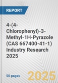 4-(4-Chlorophenyl)-3-Methyl-1H-Pyrazole (CAS 667400-41-1) Industry Research 2025: Global and Regional Market Trends 2019-2024 and Forecast to 2029- Product Image