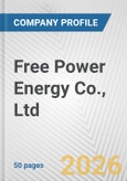 Free Power Energy Co., Ltd. Fundamental Company Report Including Financial, SWOT, Competitors and Industry Analysis- Product Image
