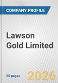 Lawson Gold Limited Fundamental Company Report Including Financial, SWOT, Competitors and Industry Analysis- Product Image