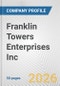 Franklin Towers Enterprises Inc. Fundamental Company Report Including Financial, SWOT, Competitors and Industry Analysis - Product Thumbnail Image