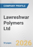 Lawreshwar Polymers Ltd. Fundamental Company Report Including Financial, SWOT, Competitors and Industry Analysis- Product Image