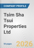 Tsim Sha Tsui Properties Ltd. Fundamental Company Report Including Financial, SWOT, Competitors and Industry Analysis- Product Image