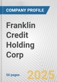 Franklin Credit Holding Corp. Fundamental Company Report Including Financial, SWOT, Competitors and Industry Analysis- Product Image