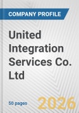 United Integration Services Co. Ltd. Fundamental Company Report Including Financial, SWOT, Competitors and Industry Analysis- Product Image
