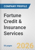 Fortune Credit & Insurance Services Fundamental Company Report Including Financial, SWOT, Competitors and Industry Analysis- Product Image