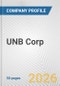 UNB Corp. Fundamental Company Report Including Financial, SWOT, Competitors and Industry Analysis - Product Thumbnail Image