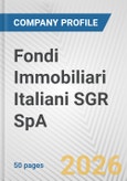 Fondi Immobiliari Italiani SGR SpA Fundamental Company Report Including Financial, SWOT, Competitors and Industry Analysis- Product Image