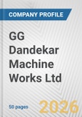 GG Dandekar Machine Works Ltd. Fundamental Company Report Including Financial, SWOT, Competitors and Industry Analysis- Product Image