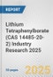 Lithium Tetraphenylborate (CAS 14485-20-2) Industry Research 2025: Global and Regional Market Trends 2019-2024 and Forecast to 2029 - Product Image